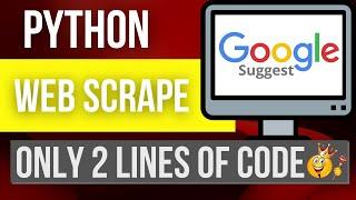 Web Scrape Google Suggestions in Python - In two lines of code