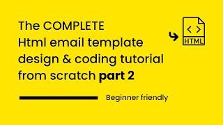 Complete Html email template tutorial series part 2