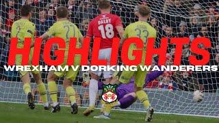 HIGHLIGHTS | Wrexham v Dorking Wanderers