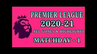 All Goals Premier League Matchday 1 - Full Match Highlights - 2021/21 HD