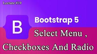 Bootstrap 5 Tutorial Select Menu, Checkboxes And Radio | Bootstrap 5 Lecture 19 | Web Tech