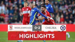 Ziyech & Lukaku Seal Chelsea's Semi-Final Spot | Middlesbrough 0-2 Chelsea | Emirates FA Cup 2021-22