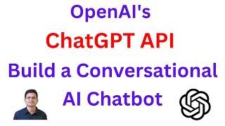 Using OpenAI's ChatGPT API to Build a Conversational AI Chatbot | Python | Code