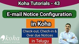 E-mail Notice Configuration in Koha I Chech-in, Chech-out & Over due Notices I in Telugu