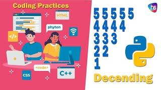 Inverted Pyramid Decending Pattern - Decending Pattern in Python - Python Patterns with Examples