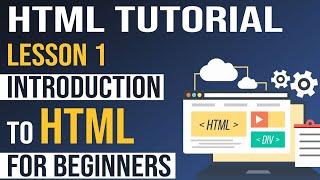 HTML TUTORIAL | LESSON - 1 | INTRODUCTION TO HTML FOR BEGINNERS | HTML LECTURE - 1 #html