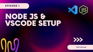 Node & VS Code Setup | JavaScript Tutorial - Part 1