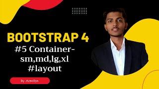 #5 | Container-sm,md,lg,xl | Container-Breakpoint | Bootstrap 4 in hindi by Indal Yadav