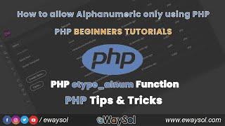 How to allow alphanumeric only using PHP ctype alnum Function | PHP Beginners Tutorials | eWaySol