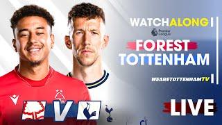 Nottingham Forest Vs Tottenham • Premier League [LIVE WATCH ALONG]