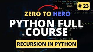 Recursion in Python | Python Tutorial - Python Full Course 2023