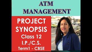 Project Synopsis on ATM Management for CBSE Class 12 C.S. and  I.P. (Python & Mysql) #cbse #ip #cs