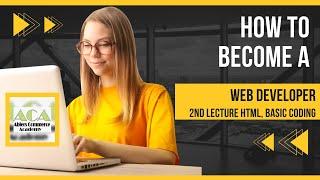 Web development lecture No 2 What is Html basic coding with practical