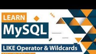 SQL Tutorial -: The LIKE Operator and Wildcard Characters.