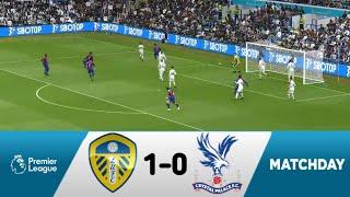 LEEDS 1-0 CRYSTAL PALACE | Premier League 2021/22 Highlights