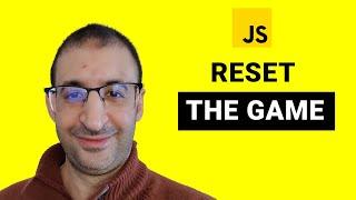 60- Reset the Game - The DOM Manipulation In JavaScript - JavaScript Tutorial