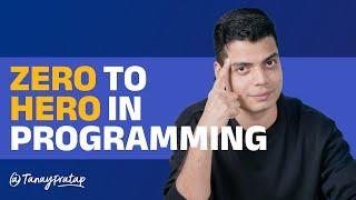 Why MOST People FAIL to Learn to Code? | Tanay Pratap Hindi