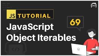 #69 JavaScript Bangla Tutorial | JavaScript Object Iterables