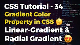 CSS Tutorial - 34 || How to apply Gradient Color in any Website? || Linear and Radial Gradient