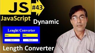 JavaScript Dynamic Length Converter | JavaScript lesson -43 | JavaScript Project for beginners