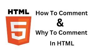 Comment Tag In HTML5 | How And Why To Comment In Html5 | Danyaal Shahid | Tech Station