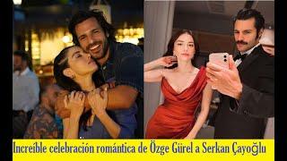 Increíble celebración romántica de Özge Gürel a Serkan Çayoğlu