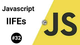 #32 JavaScript Hindi Tutorial | JavaScript IIFEs - Immediately Invokable Function Expressions