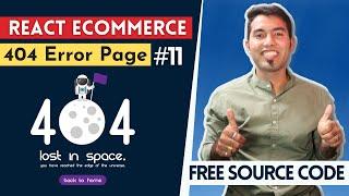 React Ecommerce Website Tutorial in Hindi #11:  Complete 404 Error Page