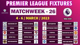 EPL FIXTURES TODAY - MATCHWEEK 26 - PREMIER LEAGUE FIXTURES - EPL FIXTURES 2022/2023