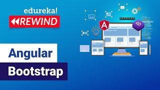 Angular Bootstrap  | Angular Training | Edureka | Angular Rewind - 1