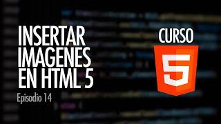 Cómo insertar IMÁGENES en una PÁGINA WEB. Y sus atributos básicos | Curso HTML5, ep. 14