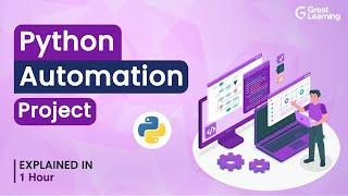 Python Automation Project | Python Automation Tutorial | Great Learning