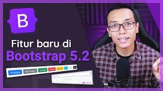 Fitur Baru di BOOTSTRAP 5.2!!