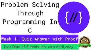 Nptel : Problem solving through programming in C week 11 Quiz assignment with proof of each answer