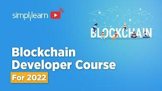 ????Blockchain Developer Course For 2022 | Blockchain Tutorial For Beginners | Blockchain | Simplile