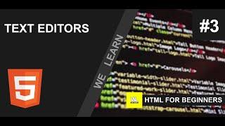 HTML tutorial for beginners - Text Editors