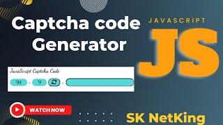 How to create captcha code in JavaScript |Captcha Generator JavaScript #sknetking