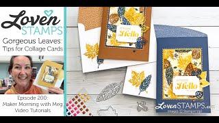 Ep 200: Simple & Elegant Gorgeous Leaves Collage Cards, a Stampin' Up!® Tutorial for Speedy Stamping