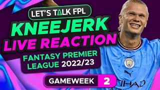 FPL GAMEWEEK 2 | KANE OUT, HAALAND IN? | LIVE REACTION Q&A | Fantasy Premier League Tips 2022/23