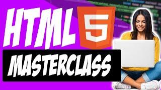 Learn Advanced HTML | HTML 5 Full Crash Course From Scratch | Advanced HTML5 Tutorials - Episode 4