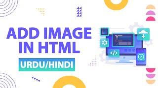 How To Add Image In HTML Tutorials for Beginners | Insert Image In Web Page | Web Designing Course