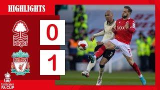 Nottingham Forest vs Liverpool 0-1 Emirates FA Cup - Highlights