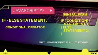 if else in javascript | conditional operator in javascript | javascript tutorial #7