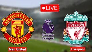 Liverpool Vs Manchester United Live Match Scores || Man united Liverpool Live