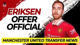 BREAKING NEWS❗ Ornstein Confirms OFFICIAL Man Utd Eriksen Offer - Manchester United Transfer News