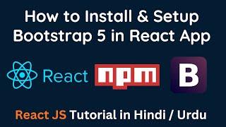 How to Install  and Use Bootstrap 5 in React JS App | React and Bootstrap Tutorial for Beginners