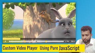 Custom HTML5  Video Player Using Pure JavaScript (53 day)