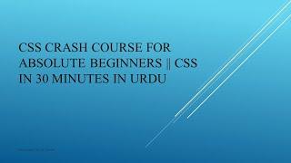 CSS Crash Course For Absolute Beginners || CSS in 30 Minutes in Urdu