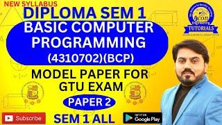 BASIC COMPUTER PROGRAMMING (BCP 4310702) IMP MODEL PAPER 2 FOR GTU EXAM | DIPLOMA SEM 1 COMPUTER IMP