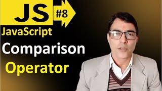 Comparison Operator in Javascript | javascript basic lesson 8 | Javascript for beginners in hindi